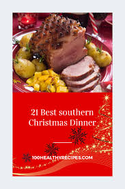 From creamy lasagna to impressive pork tenderloin, these delicious alternative christmas dinner ideas are a twist on the traditional. 21 Best Southern Christmas Dinner Best Diet And Healthy Recipes Ever Recipes Collection