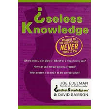 Here's a list of 500 useless facts and trivia questions that you totally need to know. Useless Knowledge Answers To Questions You D Never Think To Ask By David Samson