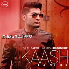 kaash bilal saeed 320kbps