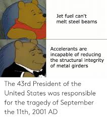 memes about jet fuel steel beams meme