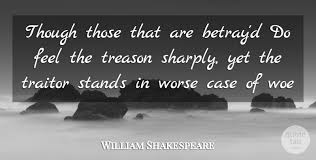 Shakespeare's insults are some of his funniest and most memorable quotes. Betrayal Quotes By Shakespeare 74 Quotes