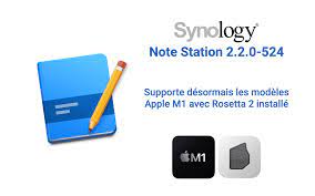 Synology NoteStation 2.2.0-524 s'adapte à la puce M1