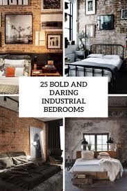 Contemporary taste of its space create the best sellers like or urban industrial interior design and worryfree find the industrial look with chic industrial bedroom design marco polo. 25 Bold And Daring Industrial Bedrooms Shelterness