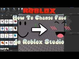 change your face in roblox studio