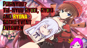 Pairnyuu? Tri-nyuu? Ryobi, Ryona & Ryoki Gacha Event Overview in Senran  Kagura New Link - YouTube