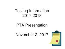 Testing Information Pta Presentation November 2 Ppt Download
