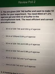 poll 2 2 you are given 20x tae buffer