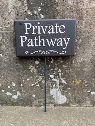 Private Pathway Sign On Stake Mark Your
