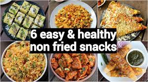 6 easy healthy non deep fried snacks