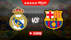 ver real madrid vs barcelona en vivo