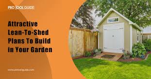 Lean To Shed Plans To Build In Your Garden
