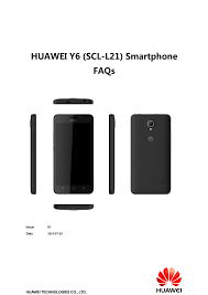 It is powered by qualcomm snapdragon 210 msm8909 chipset, 1 gb of ram and 8 gb of internal storage. Huawei Y6 Scl L21 Smartphone Faqs