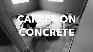 installing carpet on a concrete floor