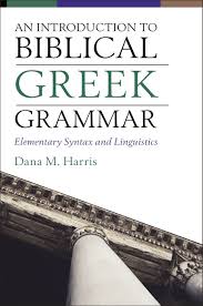 Guide to beginning greek grammars. An Introduction To Biblical Greek Grammar
