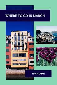 where to go in europe in march 23 best