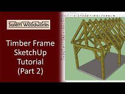 timber frame sketchup tutorial part 2