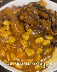 slow braised oxtail and gravy southern