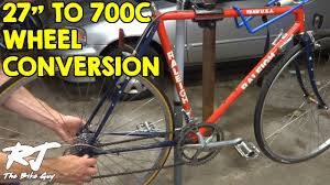 How To Do 27 Inch To 700c Wheel Conversion Vintage Bike Update