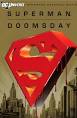 Jerry Siegel and Joe Shuster wrote the story for Superman and Superman: Doomsday.
