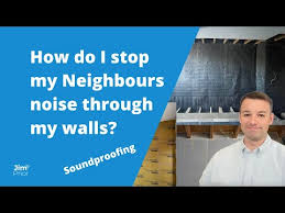 Neighbours Noise Through My Walls
