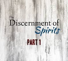 the discernment of spirits part 1