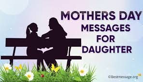 Make your mom feel special on mother's day with these messages your love mother runs like a stream down from the hills, refreshes us and fills our hearts with joy, we cherish you so much mother. Happy Mothers Day Messages From Daughter Inspiring Messages