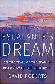 By david shannon | books read aloud. Escalante S Dream On The Trail Of The Spanish Discovery Of The Southwest By David Roberts