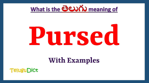 pursed meaning in telugu pursed in