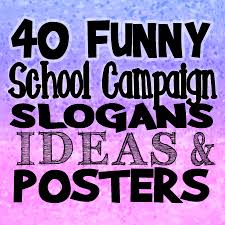 40 funny caign slogans ideas