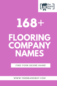 To start your flooring business, you must need to choose a good catchy business name which will attract people. 468 Best Flooring Company Names Video Infographic Store Names Ideas Company Names Business Names