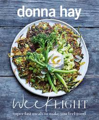 Week Light Super Fast Meals To Make You Feel Good Donna