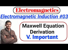 Electromagnetic Induction 03 Maxwell
