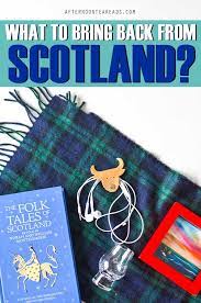 the best souvenir from scotland