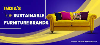 india s top sustainable furniture brands