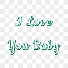 i love you baby png transpa images