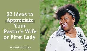 appreciate your pastor s wife or first lady