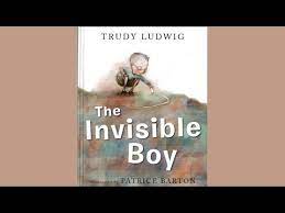 Finn garrett feels like a big eraser has fallen on him. The Invisible Boy By Trudy Ludwig Youtube