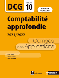 Comptabilité approfondie 2021/2022 - DCG 10 - Corrigés des applications -  Livre de l'élève - 9782091673974 | Éditions Nathan