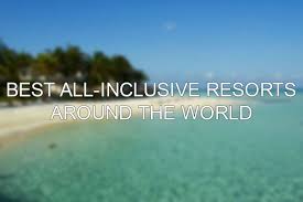 tripadvisor s top all inclusive resorts