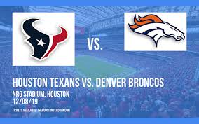 Parking Houston Texans Vs Denver Broncos Tickets 8th