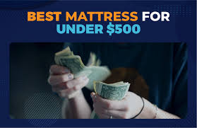 best mattresses for under 500