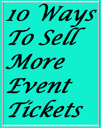 10 Ways To Sell More Event Tickets Fundraising Ideas Fundraising
