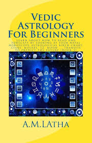 Vedic Astrology For Beginners Learn About How To Read And Forecast By Looking At Your Natal Horoscope Astrological Birth Chart Stars Houses 12