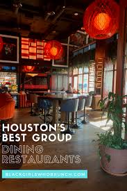 Houston S Best Group Dining Spots