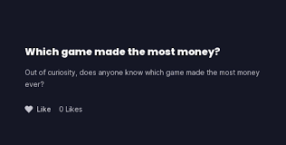 which game made the most money