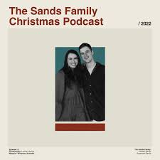 The Sands Family Christmas Podcast