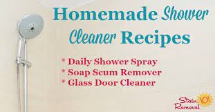 Homemade Shower Cleaner Recipes For