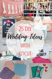 25 Diy Wedding Ideas With Cricut Tastefully Frugal