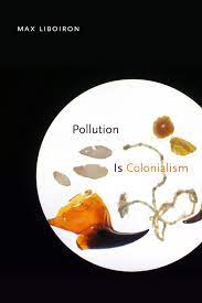 Duke University Press - Pollution Is Colonialism