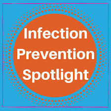 Infection Prevention Spotlight